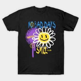 NO bad days T-Shirt